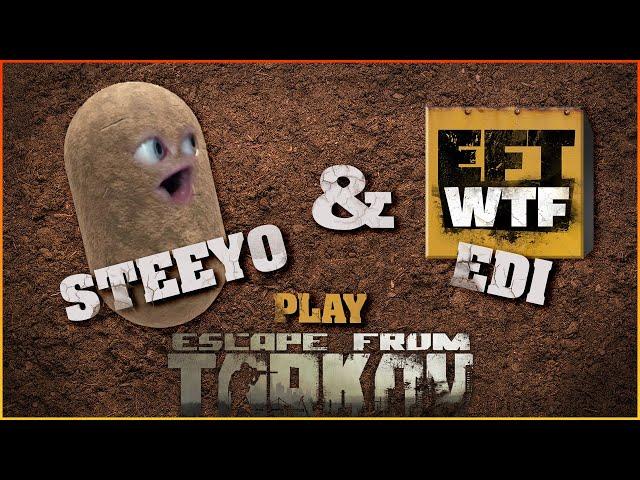 Best Duo Moments: Steeyo & Edi (EFT_WTF) play Escape From Tarkov