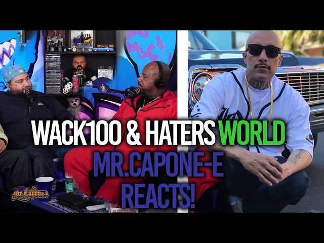 WACK100 SPEAKS ON MR.CAPONE-E ON HATERS WORLD  | MR.CAPONE-E REACTS!