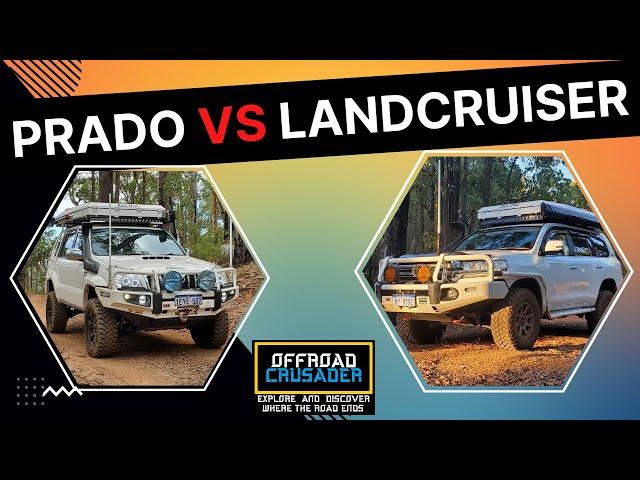 Comparing the Prado 120 and Landcruiser 200 - MY thoughts | Which do I prefer?