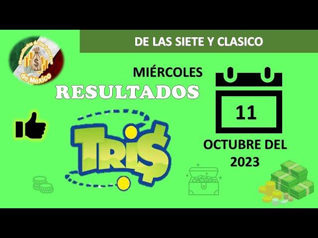 RESULTADOS SORTEOS TRIS DE LAS SIETE Y TRIS CLÁSICO DEL MIÉRCOLES 11 DE OCTUBRE DEL 2023