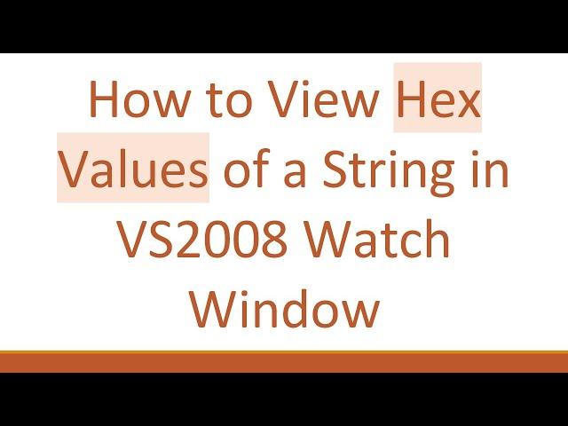 How to View Hex Values of a String in VS2008 Watch Window