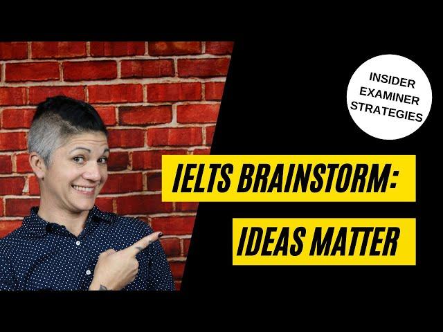 Why Your Ideas Matter on IELTS