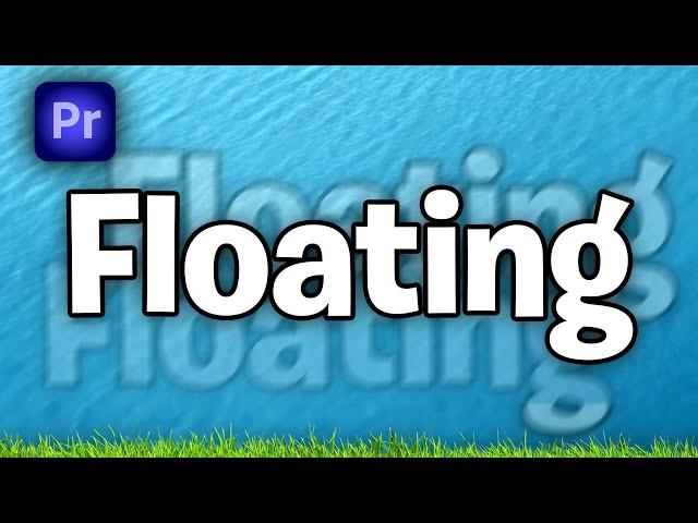 How To Make Floating Text In Premiere Pro