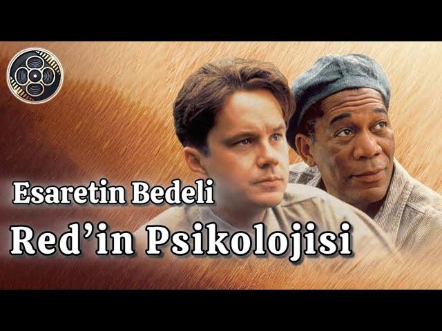 Esaretin Bedeli | Red’in Psikolojisi