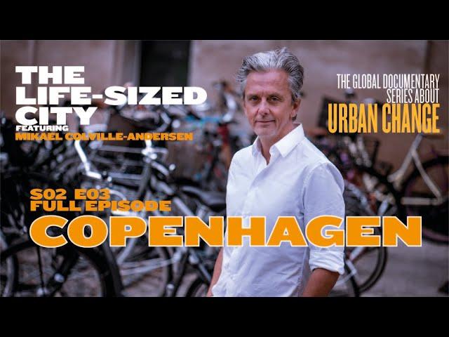 The Life-Sized City - Copenhagen - S02 E03 - Full Episode