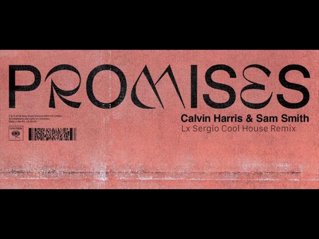 23 Calvin Harris, Sam Smith   Promises Lx Sergio Cool House Remix