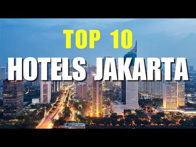 Top 10 Best Hotels in Jakarta | The ultimate travel guide