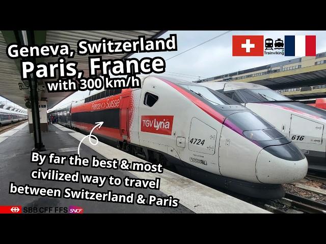 From Geneva, Switzerland to Paris, France on board of a TGV Lyria high speed train with 300 km/h