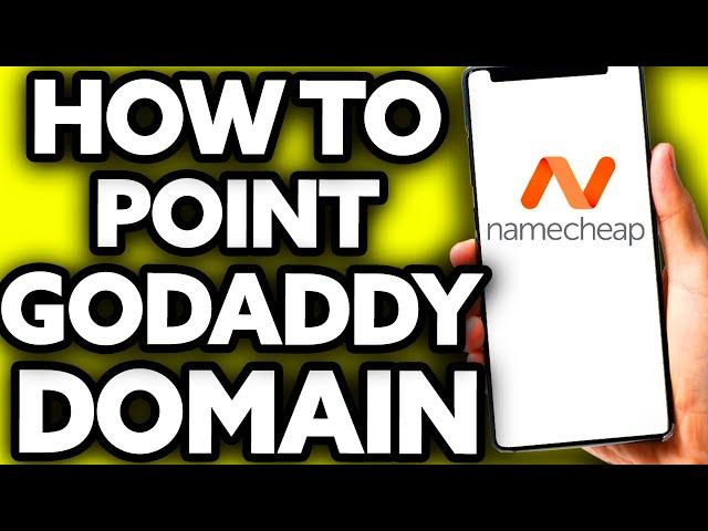 How To Point a Domain from Namecheap to GoDaddy (EASY 2022)