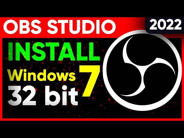 How to install Obs Studio on Windows 7 32 bit | OBS Studio 2022 Tutorial