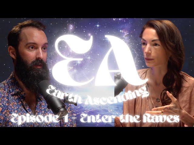 Earth Ascending Episode 1 - Enter the Raves with Human Design Maven and Magic Kathi #humandesign