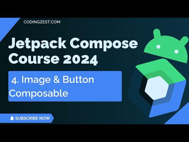 Android Jetpack Compose Tutorial #4 |  All About Image & Button Composable | CodingZest