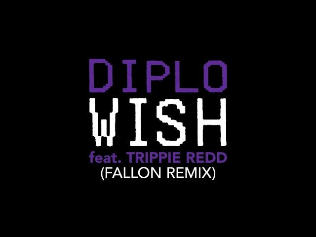 Diplo - Wish (feat. Trippie Redd) [Fallon Remix] [Official Full Stream]