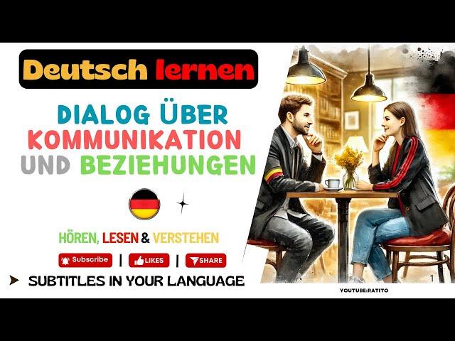 Deutsch lernen: Dialog über Kommunikation und Beziehungen