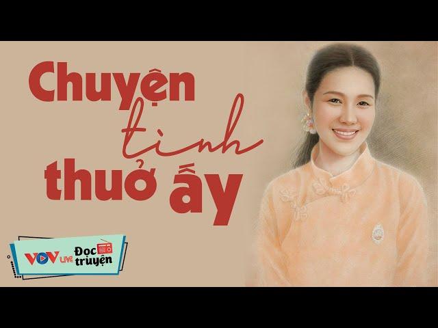 Truyện Đêm Khuya Việt Nam CHUYỆN TÌNH THƯỞ ẤY | Đọc Truyện Đêm Khuya Đài Tiếng Nói Việt Nam VOV 1028