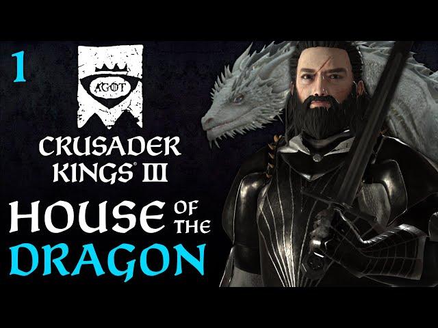 House of the Dragon - CK3 AGOT - Part 1