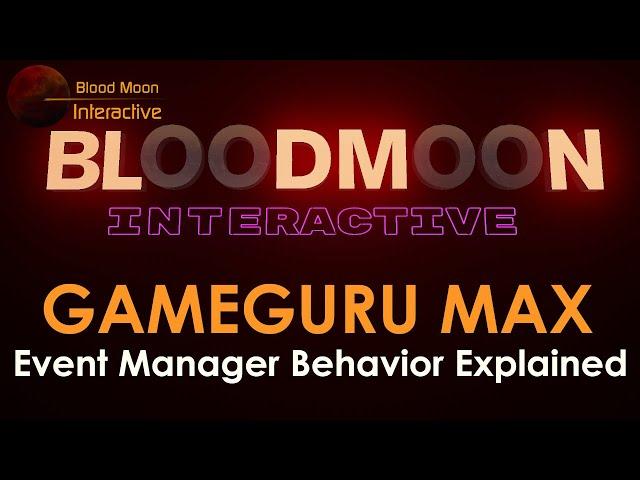 GameGuru Max Tutorial - Event Manager Behavior Explained