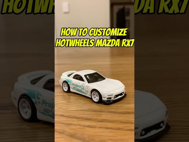 HOW TO CUSTOMIZE HOTWHEELS MAZDA RX7 #hotwheels #car #diy #custom #jdm #diecast #cars #mazda #rx7