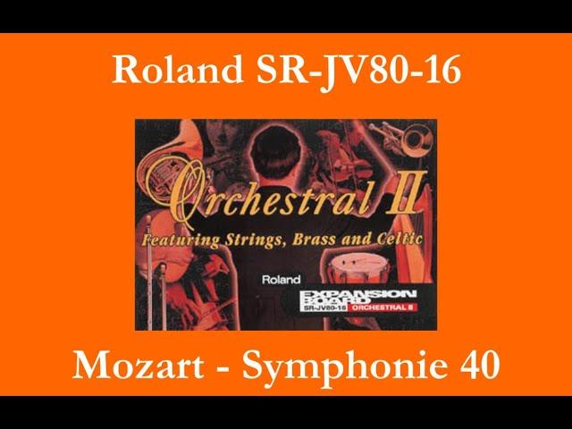 Roland SR-JV80-16 Orchestral 2 - Mozart - Symphonie 40 - K.550 - 1er mouvement