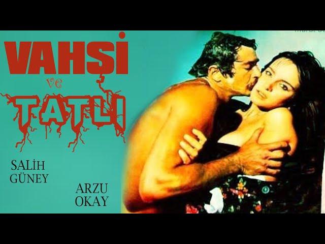 Vahşi ve Tatlı Türk Filmi | Restorasyonlu | SALİH GÜNEY | ARZU OKAY