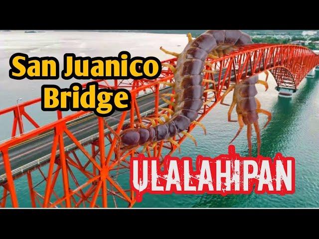 San Juanico Bridge | ULALAHIPAN/ WARAY WARAY SONG