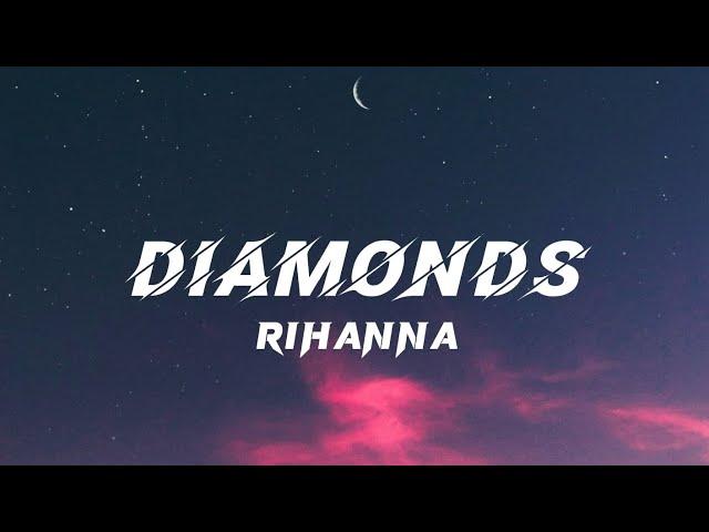 Rihanna - Diamonds (lyrics)