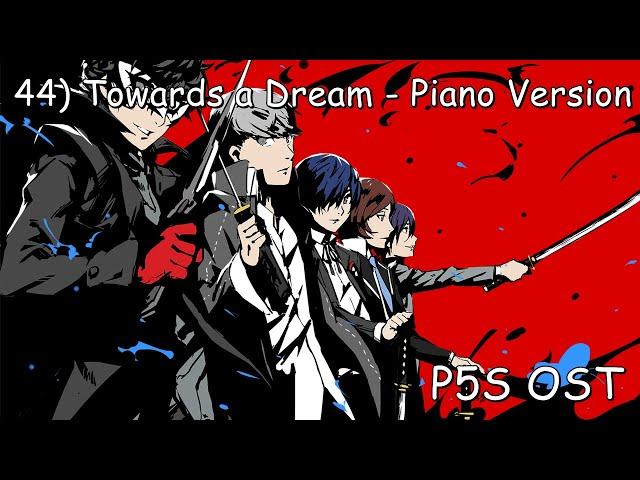 Persona 5 Strikers OST - Towards a Dream - Piano Version