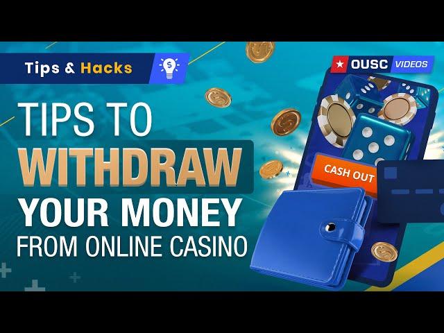 How To Withdraw Your Money from Online Casinos 