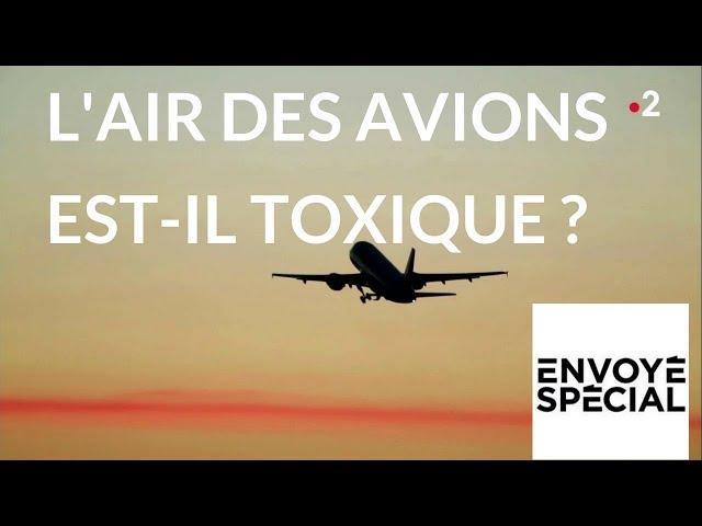 Envoyé spécial. [Fume event] L'air des avions est-il toxique ? - 26 avril 2018 (France2)