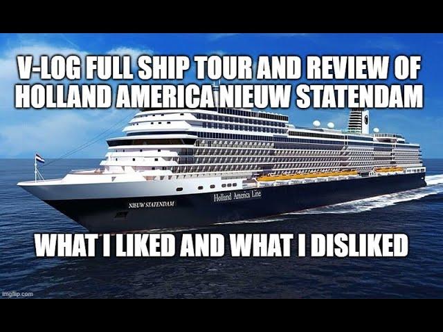 V-Log full ship tour of Holland America Nieuw Statendam and review – what I liked and did not like