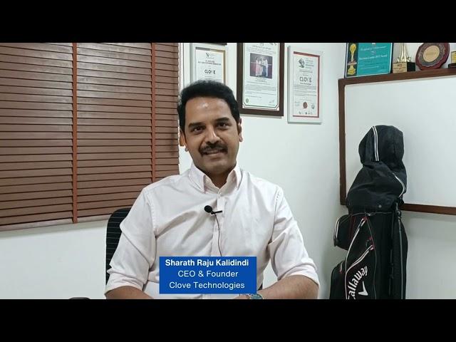 Mr Sharath Raju Kalidindi, CEO & Founder, Clove Technologies