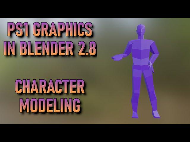 How to make PS1-Esque graphics with Blender 2.8 (Basic Character Modeling)