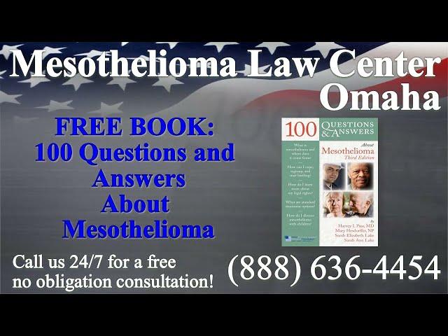 Omaha, NE - Mesothelioma & Asbestos - Lawyer | Attorney | Lawsuit - (Lung Cancer, Asbestosis)