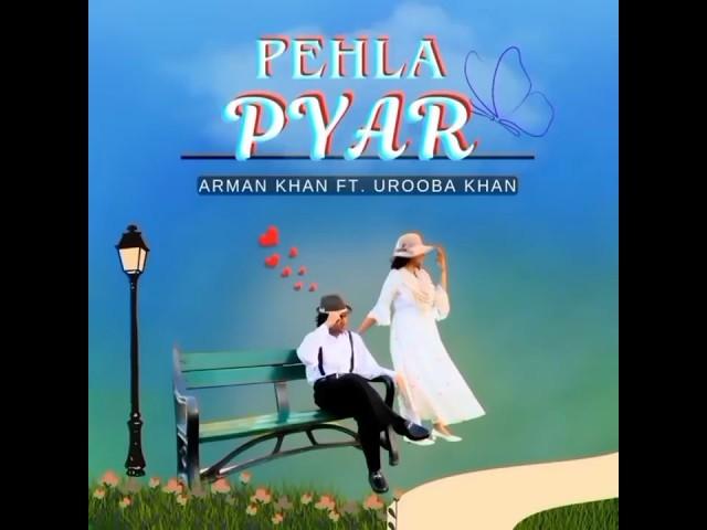 PEHLA PYAR | Teaser 1 | Arman Khan (Ft.Urooba Khan)