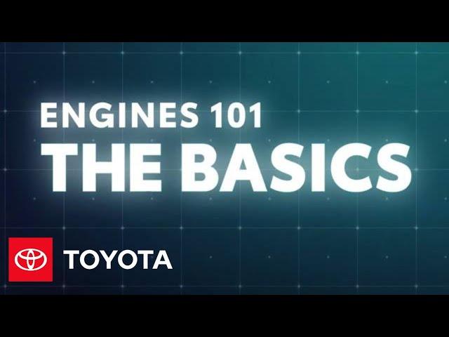 Engines 101: The Basics of How Engines Work | Toyota