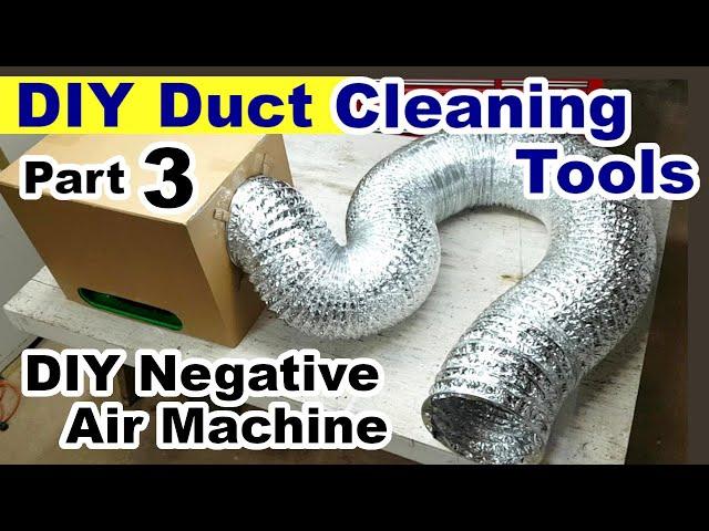 DIY Air Duct Cleaning Tools, part 3 - Making a Negative Air Machine for Duct Cleaning / Duct Vacuum