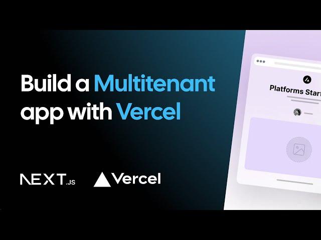 Build multitenant apps with Vercel Platform Starter Kit