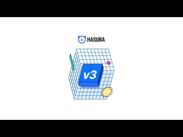 Hasura: Open Source GraphQL Engine v3