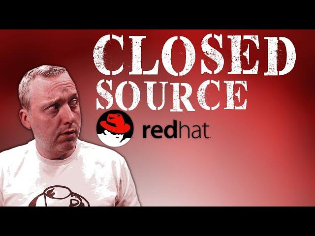 Redhat goes CLOSED SOURCE?