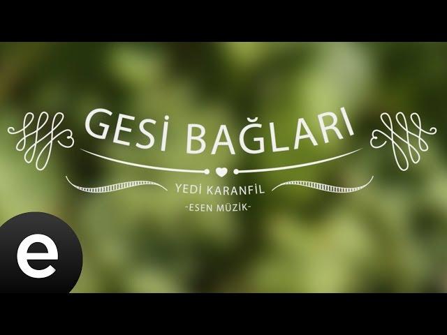 Kubat - Gesi Bağları (Yedi Karanfil)