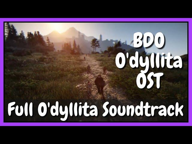 O'dyllita FULL Soundtrack | Black Desert OST with Timestamps