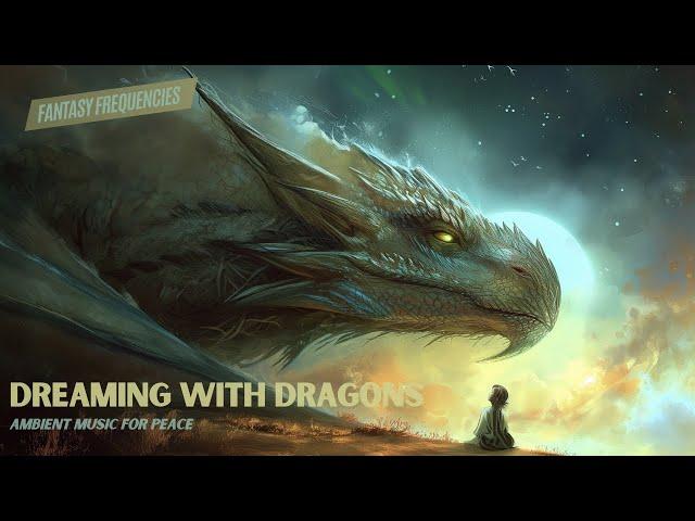 Dreaming With Dragons | Ambient Music for Sleep | Fantasy Frequencies