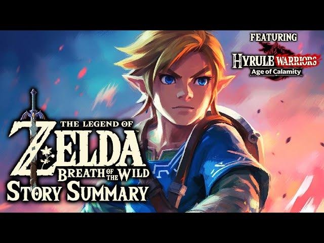 Legend of Zelda: Breath of the Wild - Story So Far (What You Need to Know for Tears of the Kingdom)