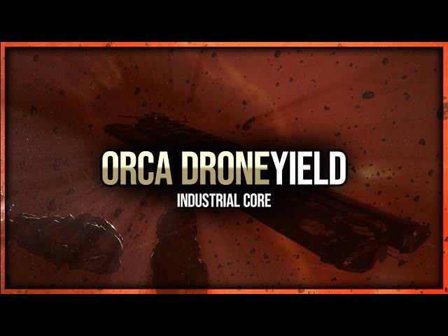 Eve Online - Orca Drone Yield & Industrial Core