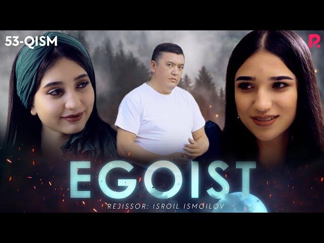 Egoist (milliy serial) | Эгоист (миллий сериал) 53-qism