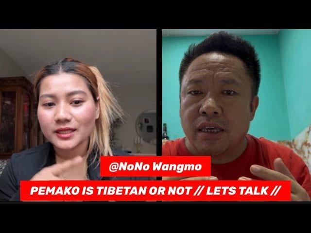 #NoNo Wangmo // PEMAKO IS TIBETAN OR NOT??? LETS TALK // #tibetanvlogger