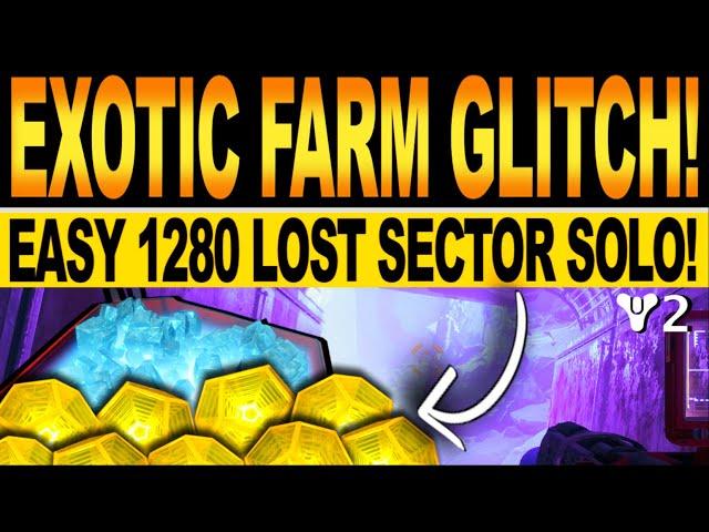 Destiny 2 | NEW EXOTIC FARM GLITCH! Easy 1280 SOLO LOST SECTOR, How To Get Bunker E15 MASTER LOOT!