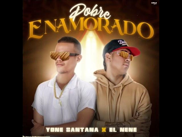 Pobre Enamorado - Nene Ft El Yone Santana - ( BIG MUSIC - IK Music )