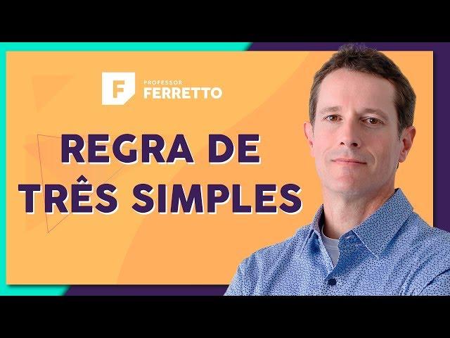 REGRA DE TRÊS SIMPLES: Grandezas Proporcionais | Matemática Básica - Aula 26