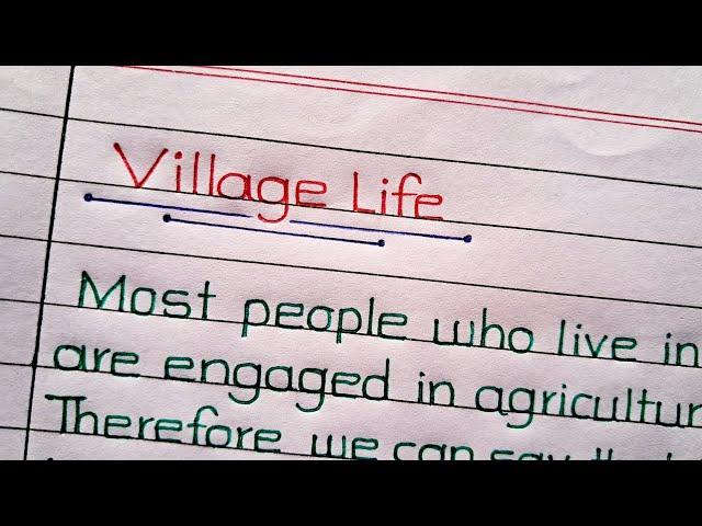 Village Life Essay writing in English || 10/20 lines on Village Life || About Village Life